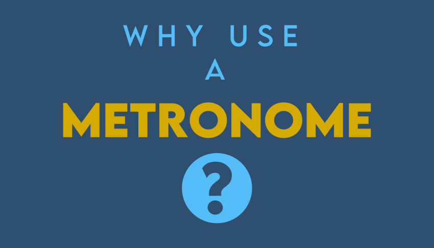 Why Use A Metronome